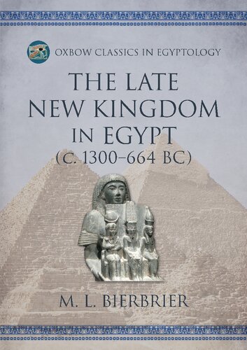 The Late New Kingdom in Egypt (C. 1300-664 Bc)