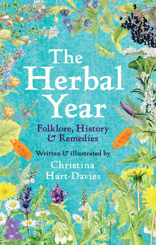 The Herbal Year: Folklore, History and Remedies