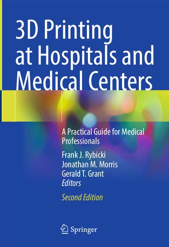 3D Printing at Hospitals and Medical Centers: A Practical Guide for Medical Professionals