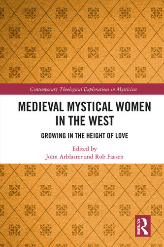 Medieval Mystical Women in the West: Growing in the Height of Love