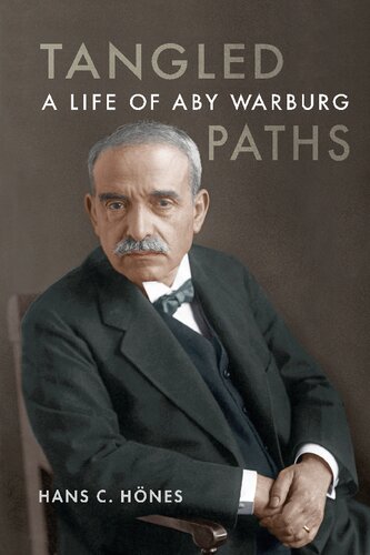 Tangled Paths: A Life of Aby Warburg