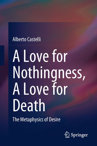 A Love for Nothingness, A Love for Death: The Metaphysics of Desire