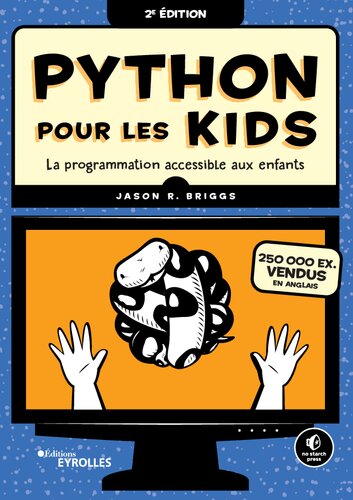 Python pour les kids - 2e édition: La programmation accessible aux enfants !