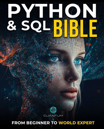 Python and SQL Bible: From Beginner to World Expert: Unleash the true potential of data analysis and manipulation