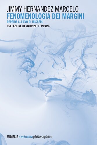 Fenomenologia dei margini. Derrida allievo di Husserl