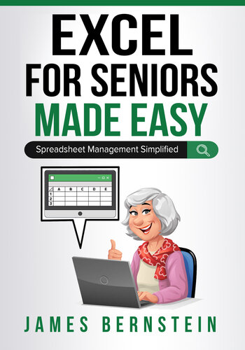 Microsoft Excel for Seniors Made Easy Spreadsheet Management Simplified