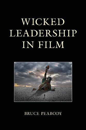 Wicked Leadership in Film (Politics, Literature, & Film)