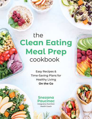 The Clean Eating Meal Prep Cookbook