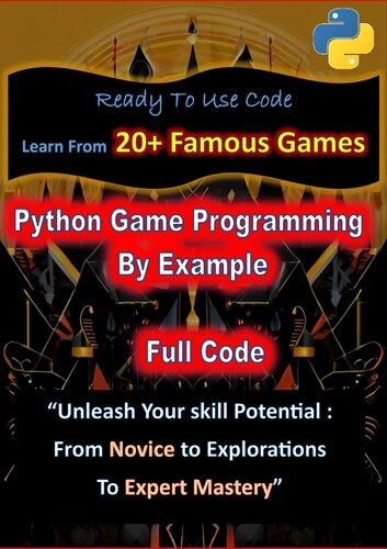 Python Game Programming By Example: Python Games: From Basics to Advanced Techniques