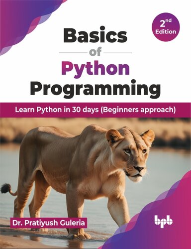 Basics of Python Programming - 2nd Edition : Learn Python in 30 days (Beginners approach)