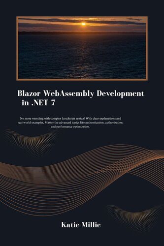 Blazor WebAssembly Development in .NET 7: No more wrestling with complex JavaScript syntax!