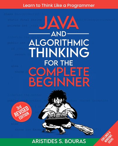 Java and Algorithmic Thinking for the Complete Beginner (3rd Edition)