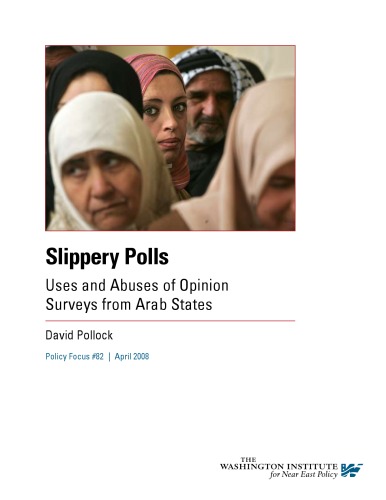 Slippery Polls Uses and Abuses of Opinion Surveys from Arab States