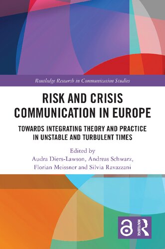 Risk and Crisis Communication in Europe  Towards Integrating Theory and Practice in Unstable and Turbulent Times (Routledge Research in Communication Studies)