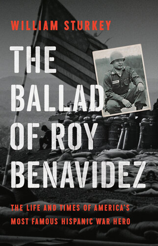 The Ballad of Roy Benavidez - The Life and Times of America’s Most Famous Hispanic War Hero