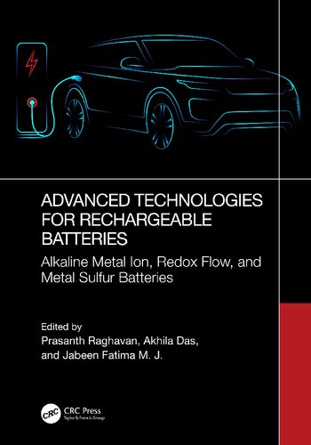 Advanced Technologies for Rechargeable Batteries. Volume 1: Alkaline Metal Ion, Redox Flow, and Metal Sulfur Batteries