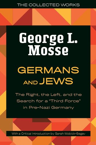 Germans and Jews: The Right, the Left, and the Search for a 