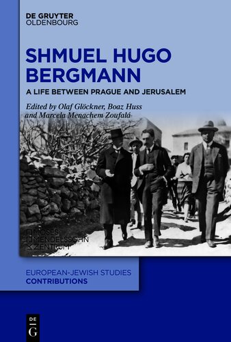 Shmuel Hugo Bergmann: A Life between Prague and Jerusalem