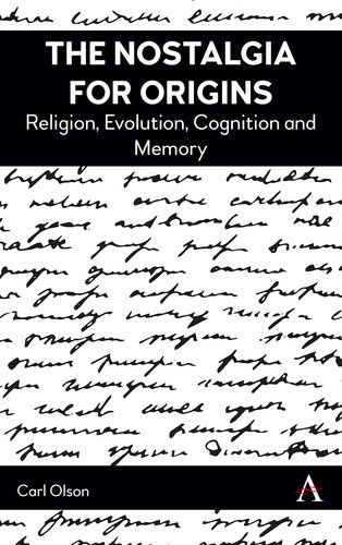 The Nostalgia for Origins: Religion, Evolution, Cognition and Memory