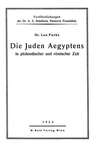 Die Juden Aegyptens in ptolomaischer und romischer Zeit