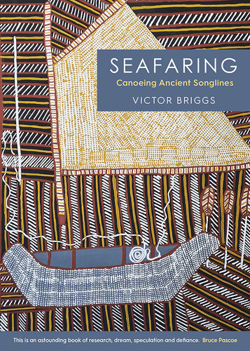 Seafaring: Canoeing Ancient Songlines