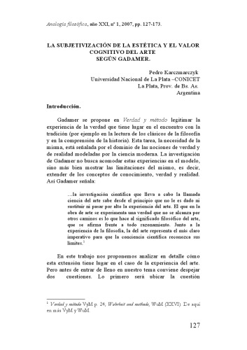 La subjetivizacion de la estetica y el valor cognitivo del arte segun Gadamer  Analogia filosofica, XXI, n° 1, Mexico, 2007, pp. 127-173