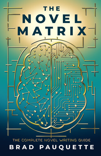 The Novel Matrix: The Complete Novel Writing Guide