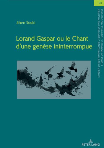 Lorand Gaspar Ou Le Chant D´une Genèse Ininterrompue