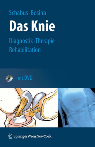 Das Knie: Diagnostik, Therapie, Rehabilitation