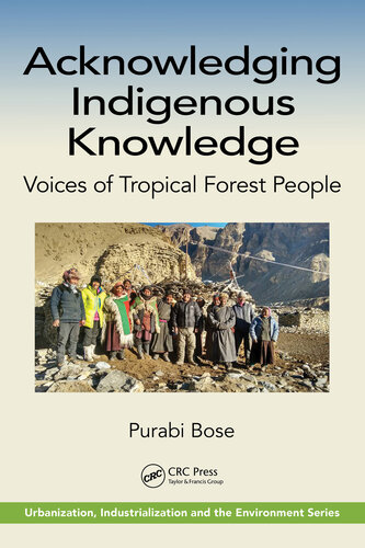 Acknowledging Indigenous Knowledge: Voices of Tropical Forest People (Urbanization, Industrialization, and the Environment)