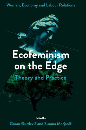 Ecofeminism on the Edge: Theory and Practice (Women, Economy and Labour Relations)