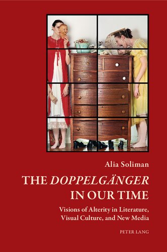 The «Doppelgänger» in our Time: Visions of Alterity in Literature, Visual Culture, and New Media