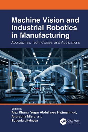 Machine Vision and Industrial Robotics in Manufacturing. Approaches, Technologies, and Applications