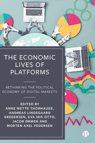 The Economic Lives of Platforms: Rethinking the Political Economy of Digital Markets