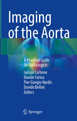 Imaging of the Aorta - A Practical Guide for Radiologists (July 27, 2024)_(3031525264)_(Springer).pdf