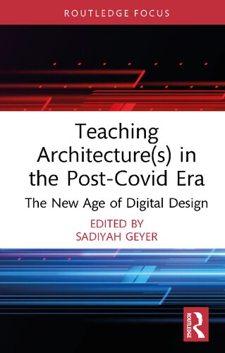 Teaching Architecture(s) in the Post-Covid Era (Routledge Focus on Design Pedagogy)