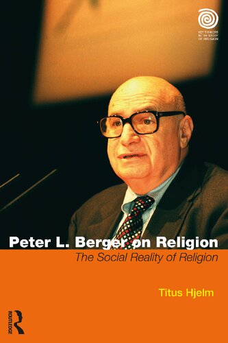 Peter L. Berger on Religion The Social Reality of Religion