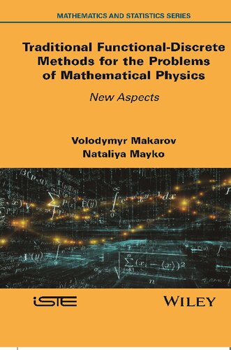 Traditional Functional-Discrete Methods for the Problems of Mathematical Physics: New Aspects (Mathematics and Statistics)