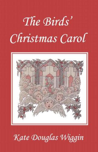 The Birds' Christmas Carol, Illustrated Edition