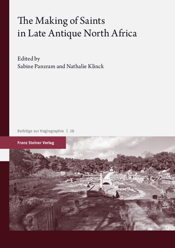 The Making of Saints in Late Antique North Africa