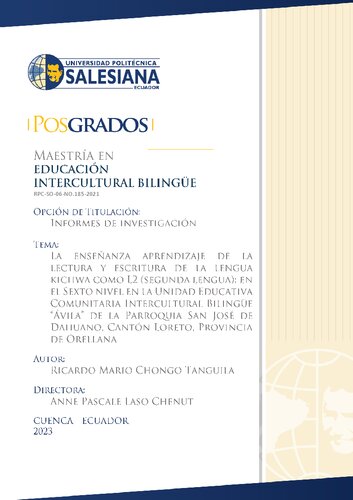 La enseñanza aprendizaje de la lectura y escritura de la lengua kichwa (Quechua/ Qhichwa) como L2 (segunda lengua): en el Sexto Nivel en la Unidad Educativa Comunitaria Intercultural Bilingüe Ávila de la Parroquia San José de Dahuano, Cantón Loreto, Provincia de Orellana