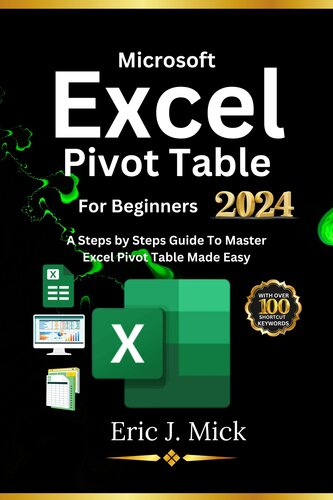 Microsoft Excel Pivot Table For Beginners A Steps by Steps Guide To Master Excel Pivot Table Made Easy