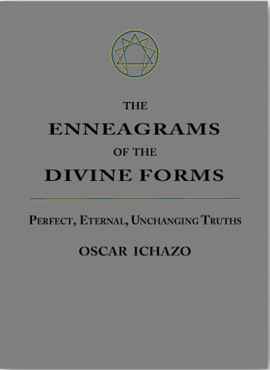 The Enneagrams of the Divine Forms: Perfect, Eternal, Unchanging Truths