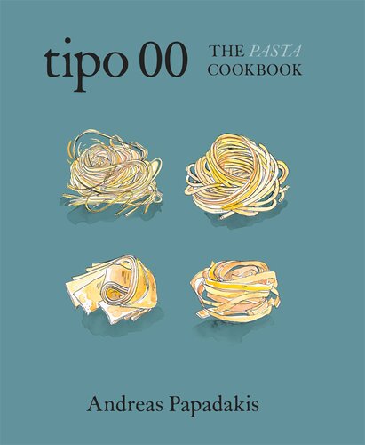 Tipo 00: The Pasta Cookbook