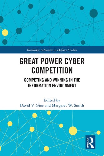 Great Power Cyber Competition: Competing and Winning in the Information Environment