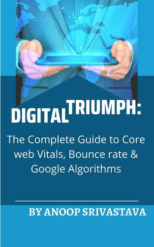 Digital Triumph: The complete guide to Core Web Vitals, Bounce Rate & Google Algorithms