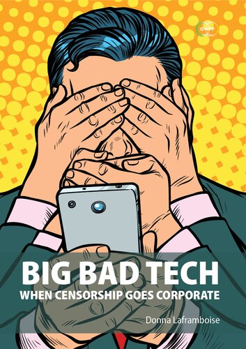 Big Bad Tech: When Censorship Goes Corporate