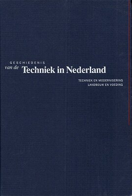 Geschiedenis van de techniek in Nederland. De wording van een moderne samenleving 1800-1890. Deel I