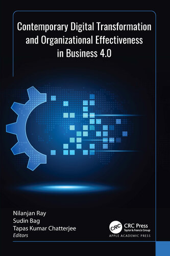 Contemporary Digital Transformation and Organizational Effectiveness in Business 4.0 First Edition