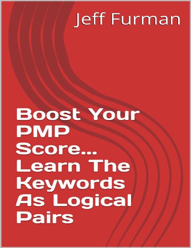 Boost Your PMP Score ...  Learn The Keywords As Logical Pairs